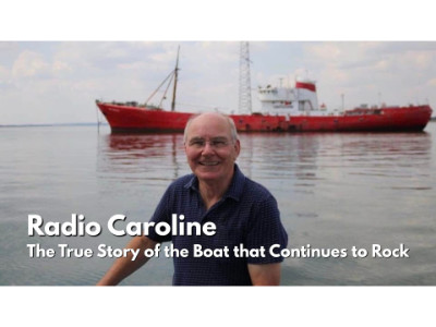 Radio Caroline: The True Story of the Boat that Continues to Rock