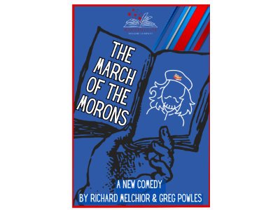 Raconteur Theatre Company presents: March of The Morons