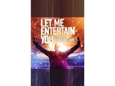 Let Me Entertain You - The Definitive Tribute to Robbie Williams