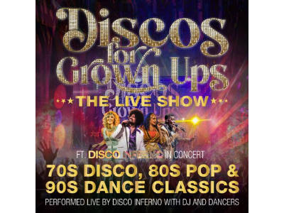Disco for Grown Ups – The LIVE Show