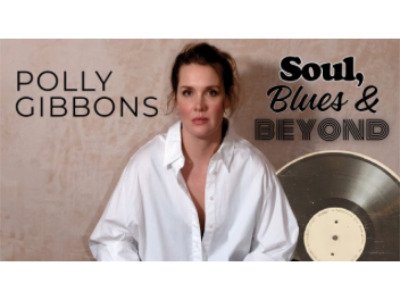 Polly Gibbons – Soul, Blues & Beyond