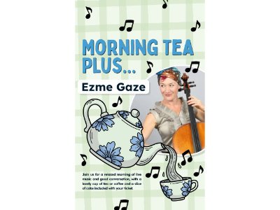 Morning Tea Plus... Ezme Gaze