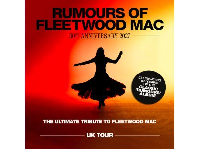 Rumours of Fleetwood Mac – 50th Anniversary Tour