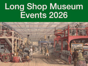 The Long Shop Museum 1 35 LSL Events 2026