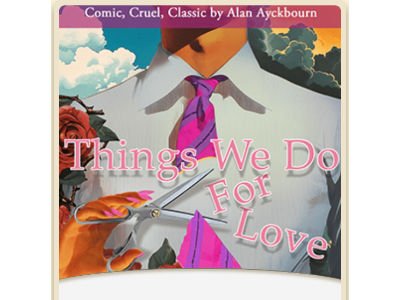 Aldeburgh Summer Theatre - Things We Do For Love, by Alan Ayckbourn