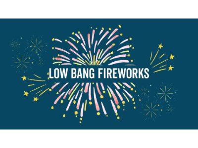 Low-Bang Fireworks
