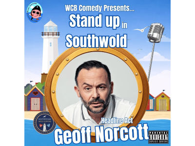 WCB COMEDY STAND UP IN SOUTHWOLD: HEADLINER GEOFF NORCOTT
