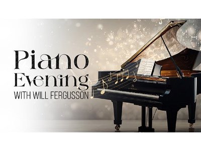 THE PIANO ON STAGE WITH WILL FERGUSSON