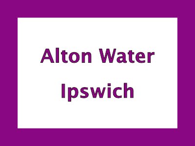 Alton Water Ipswich