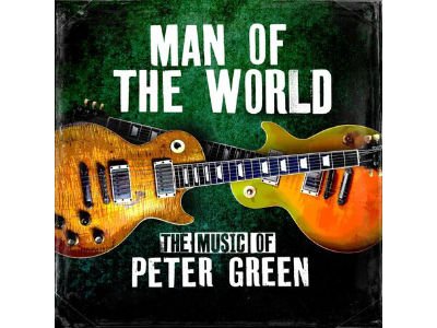 Man Of The World – Music Of Peter Green