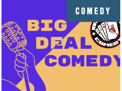 BIG DEAL COMEDY APRIL 2026