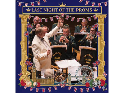HAVERHILL SILVER BAND: LAST NIGHT OF THE PROMS