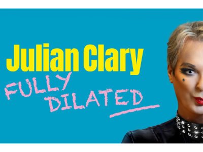 Julian Clary: Fully Dilated