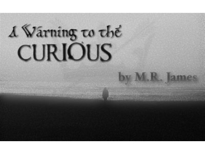 A Warning to the Curious